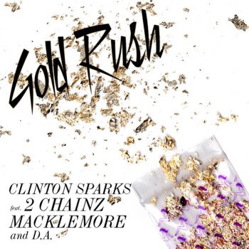 Clinton Sparks feat. 2 Chainz, Macklemore & D.A. Gold Rush