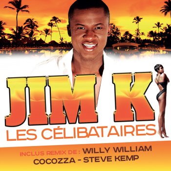 Jim K Les Célibataires (Remixed by Willy William)