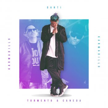 Danti feat. Caneda & Tormento Karmadillo (feat. Caneda & Tormento)