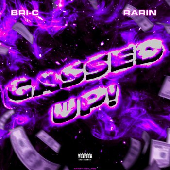 Bri-C Gassed Up! (feat. Rarin)