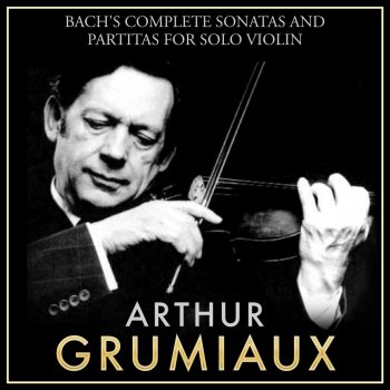 Arthur Grumiaux Sonata for Violin Solo No. 1 in G Minor, BWV 1001: 1. Adagio