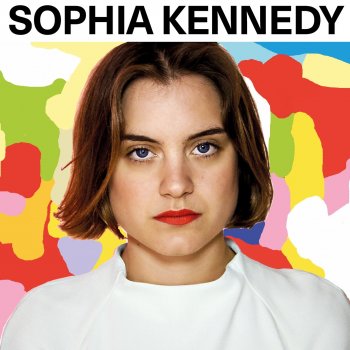 Sophia Kennedy Something Is Coming My Way