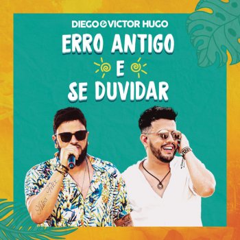 Diego & Victor Hugo Erro Antigo