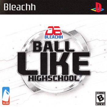 Bleachh Ball Like Highschool