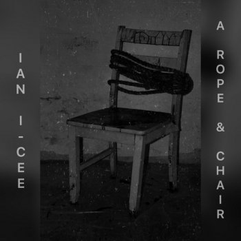 Ian I-Cee A Rope & Chair