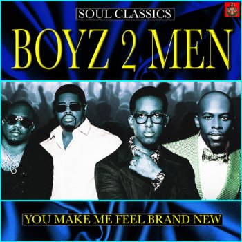 Boyz II Men You Make Me Feel Brand New