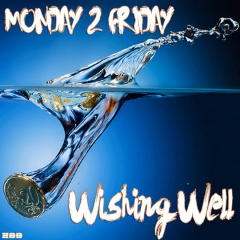 Monday 2 Friday Wishing Well - Mowgli & Bagheera Radio Edit