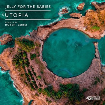 Jelly For The Babies Utopia (Corei Remix)