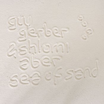 Guy Gerber & Shlomi Aber Sea of Sand