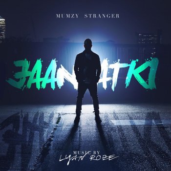 Mumzy Stranger Jaan Atki