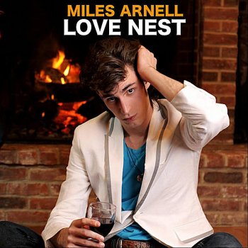 Miles Arnell Love Nest