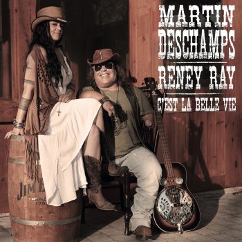 Martin Deschamps feat. Reney Ray C’EST LA BELLE VIE (feat. Reney Ray)