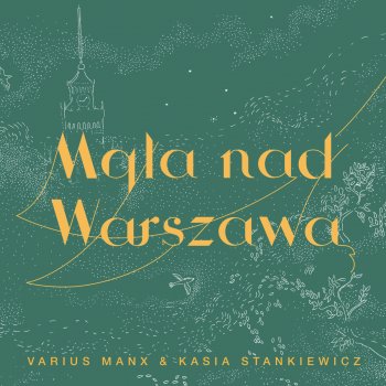 Varius Manx feat. Kasia Stankiewicz Mgła nad Warszawą
