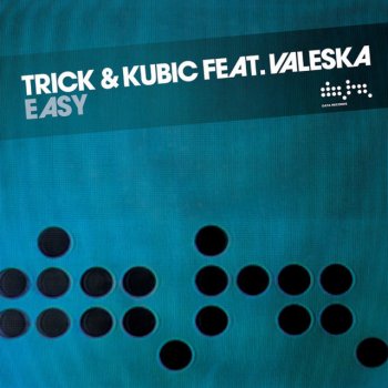 Trick, Kubic & Valeska Easy - Radio Edit