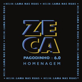 Zeca Pagodinho feat. Melim Lama Nas Ruas