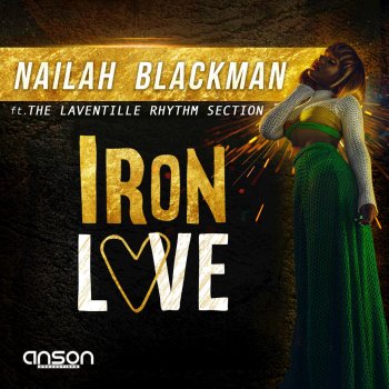 Nailah Blackman feat. The Laventille Rhythm Section Iron Love