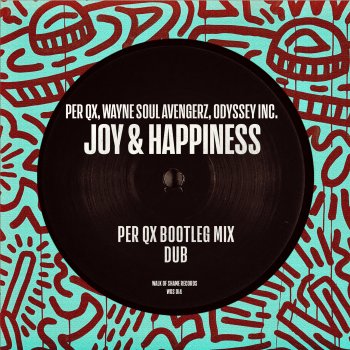 Per QX Joy & Happiness (Per QX Bootleg Mix)