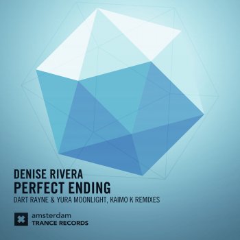 Denise Rivera Perfect Ending - Dart Rayne & Yura Moonlight Dub