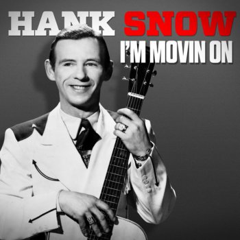Hank Snow Down the Trail of Achin' Hearts