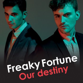 Freaky Fortune Our Destiny