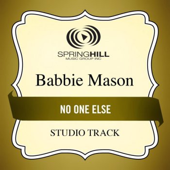 Babbie Mason No One Else - Low Key Performance Track Without Background Vocals
