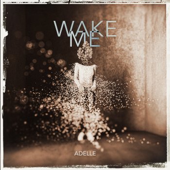 Adelle Wake Me