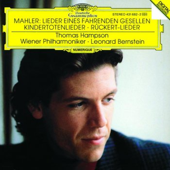 Leonard Bernstein feat. Thomas Hampson & Wiener Philharmoniker Kindertotenlieder: IV. Oft Denk' Ich, Sie Sind Nur Ausgegangen