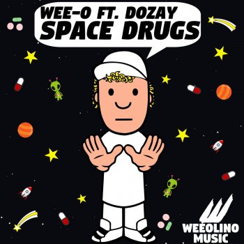 Wee-o feat. Dozay Space Drugs