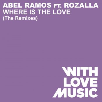 Abel Ramos feat. Rozalla Where Is The Love - Nicky Romero Remix