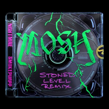 NGHTMRE feat. Smokepurpp & Stoned LeveL MOSH - Stoned LeveL Remix