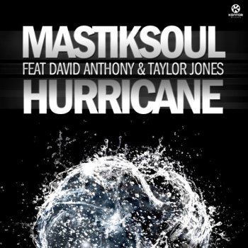 Mastiksoul feat. David Anthony & Taylor Jones Hurricane - Dub Mix