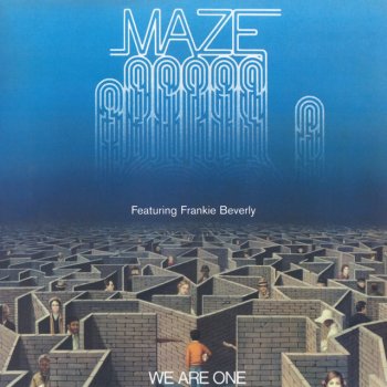Maze feat. Frankie Beverly We Are One - Feat. Frankie Beverly
