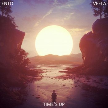 Ento feat. Veela Time's Up