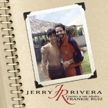Jerry Rivera Desnúdate Mujer