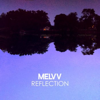 MELVV Reflection