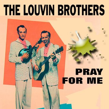 The Louvin Brothers The Family Who Prays (Never Shall Part)