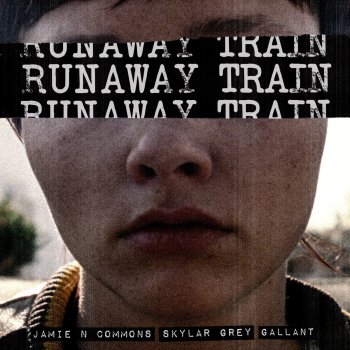 Jamie N Commons feat. Skylar Grey & Gallant Runaway Train