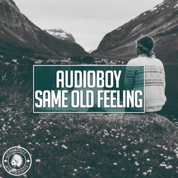 Audioboy Same Old Feeling (Extended Mix)