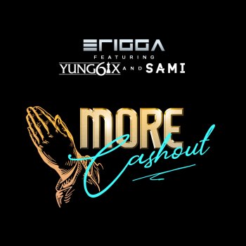 Erigga feat. Yung6ix & Sami More Cash Out