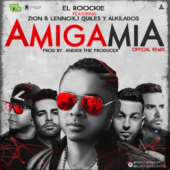 El Roockie feat. Zion y Lennox, J. Kiles & Alkilados Amiga Mía (Remix)