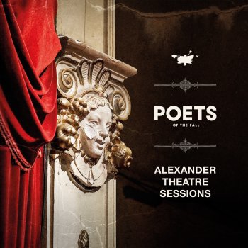 Poets of the Fall The Sweet Escape - Alexander Theatre Sessions