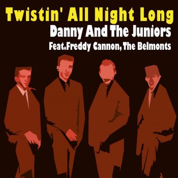 Danny and The Juniors With Freddy Cannon Twistin' All Night Long