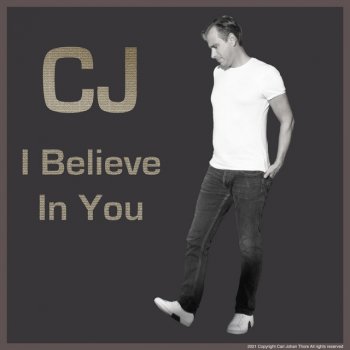 CJ I Believe In You