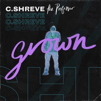 C.Shreve the Professor feat. Jarv Minds Outta Order