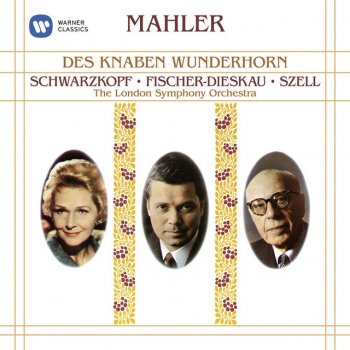 Gustav Mahler feat. George Szell, Dietrich Fischer-Dieskau, Elisabeth Schwarzkopf & London Symphony Orchestra Mahler: Des Knaben Wunderhorn: III. Trost im Unglück