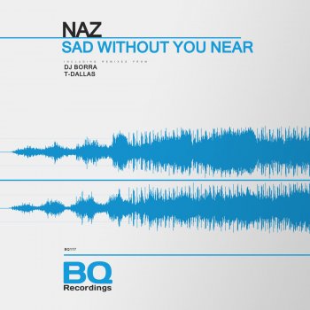 Naz Sad Without You Near - Original Mix