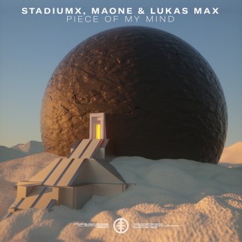 Stadiumx feat. Maone & Lukas MAX Piece Of My Mind
