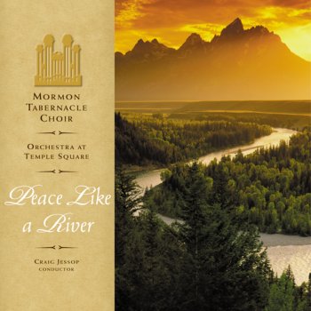 Mormon Tabernacle Choir Peace Like a River