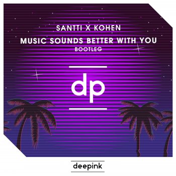 Santti feat. Kohen Music Sounds Better With You (feat. Kohen)