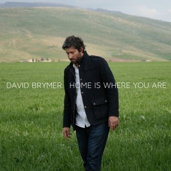 David Brymer Home Is Where You Are